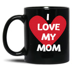 I Love My Mom Collection Black Coffee Mug