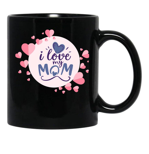 I Love My Mom Cute Mothers Day Design Black Coffee Mug - Black