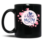 I Love My Mom Cute Mothers Day Design Black Coffee Mug