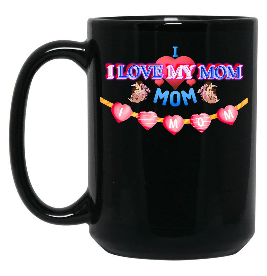 I Love My Mom Design Black Coffee Mug