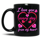 I Love My Mom Every Day Black Coffee Mug