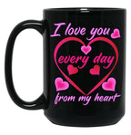 I Love My Mom Every Day Black Coffee Mug