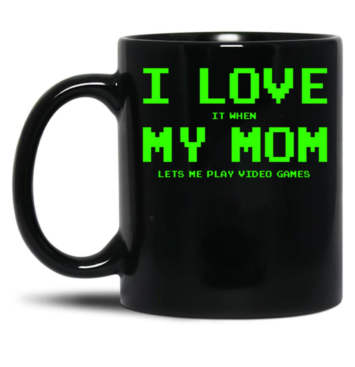 I Love My Mom For Gamer Boys Teen Girls Video Games Funny Black Coffee Mug