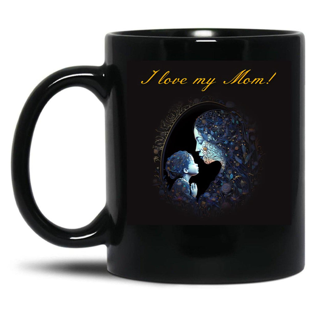 I Love My Mom - Gift Design For Mothers Day 16 Black Coffee Mug