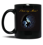 I Love My Mom - Gift Design For Mothers Day 16 Black Coffee Mug