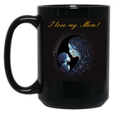 I Love My Mom - Gift Design For Mothers Day 16 Black Coffee Mug