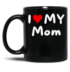 I Love My Mom - I Heart My Mom Black Coffee Mug