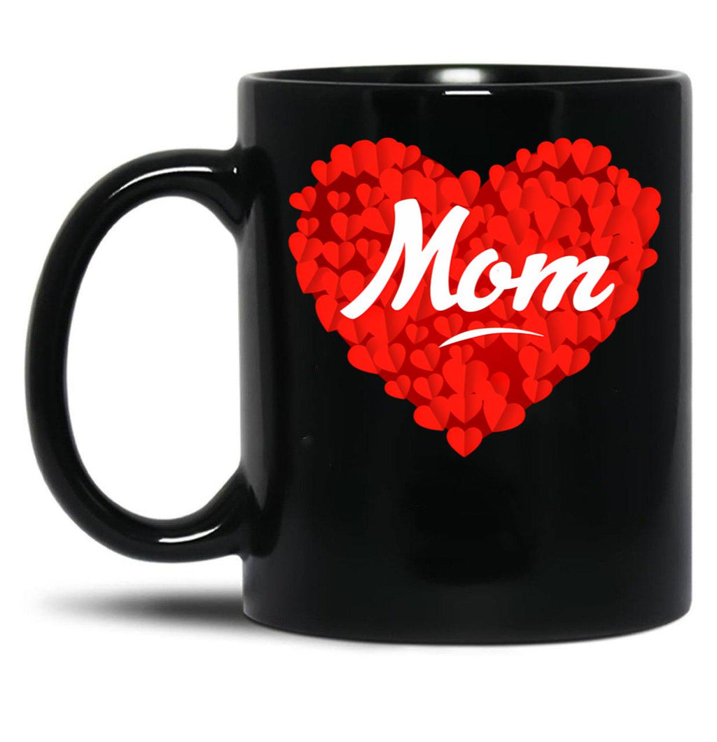 I Love My Mom Is My Valentine Day Heart Son Daughter Gift Black Coffee Mug