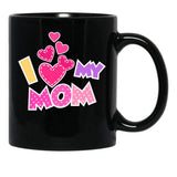 I Love My Mom Mother'S Day Heartfelt Design Black Coffee Mug - Black