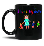 I Love My Mom - Mumlife Black Coffee Mug