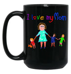 I Love My Mom - Mumlife Black Coffee Mug