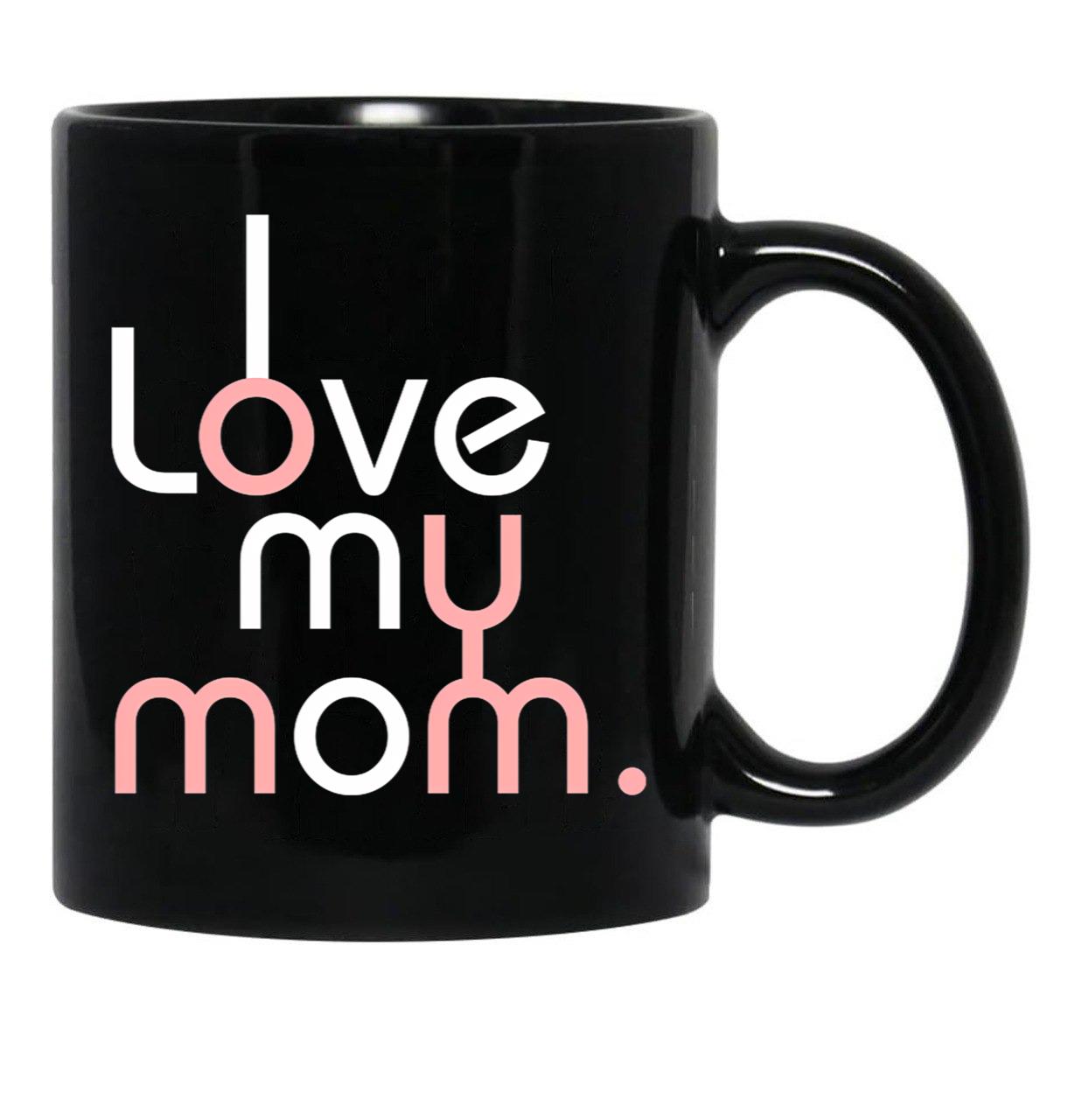 I Love My Mom Mug Girls Kids Birthday Ideas Black Coffee Mug - Black