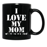 I Love My Mom T Mug Funny Sarcastic Video Games Mother Day Black Coffee Mug - Black