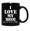 I Love My Mom T Mug Funny Sarcastic Video Games Mother Day Black Coffee Mug - Black