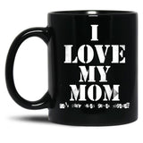 I Love My Mom T Mug Funny Sarcastic Video Games Mother Day Black Coffee Mug