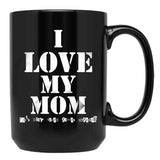 I Love My Mom T Mug Funny Sarcastic Video Games Mother Day Black Coffee Mug - Black