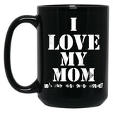 I Love My Mom T Mug Funny Sarcastic Video Games Mother Day Black Coffee Mug
