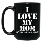 I Love My Mom T Mug Funny Sarcastic Video Games Mother Day Black Coffee Mug