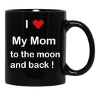 I Love My Mom To The Moon And Back Black Coffee Mug - Black