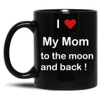 I Love My Mom To The Moon And Back Black Coffee Mug
