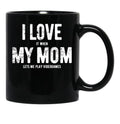 I Love My Mom - Videogames - Gift Black Coffee Mug - Black