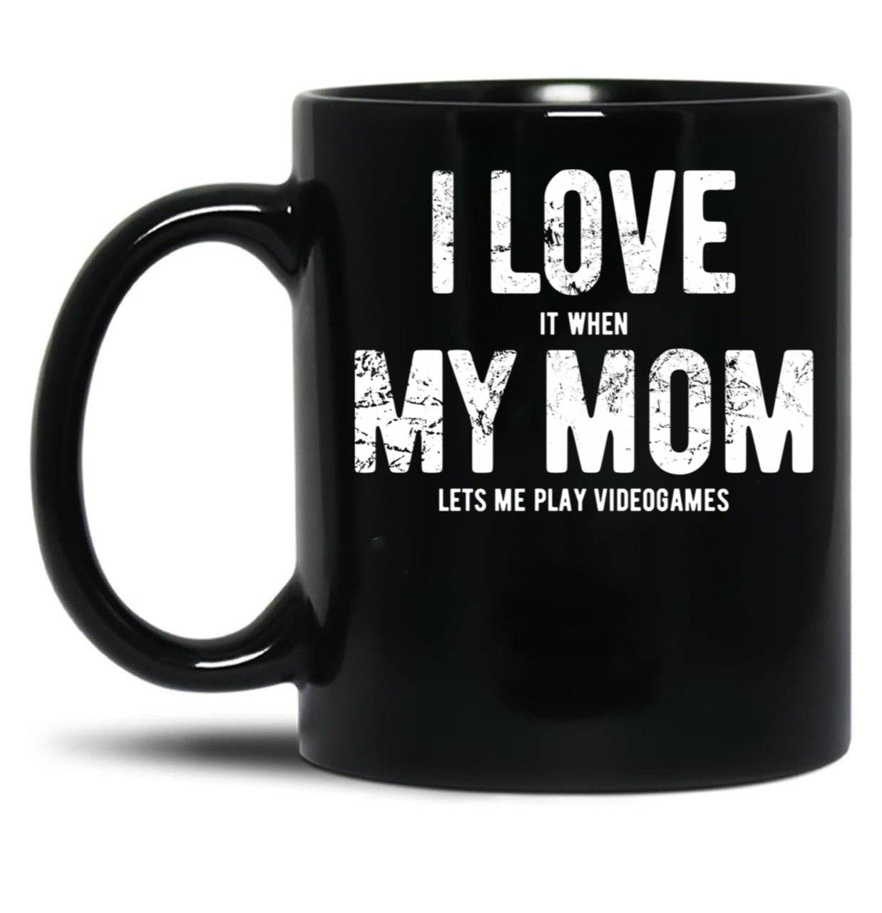 I Love My Mom - Videogames - Gift Black Coffee Mug