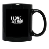 I Love My Mom - When She Lets Me Play Video Games - Funny Best Mothers Day Gift Black Coffee Mug - Black