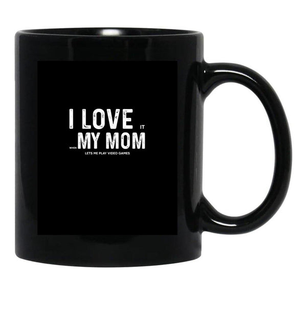 I Love My Mom - When She Lets Me Play Video Games - Funny Best Mothers Day Gift Black Coffee Mug - Black