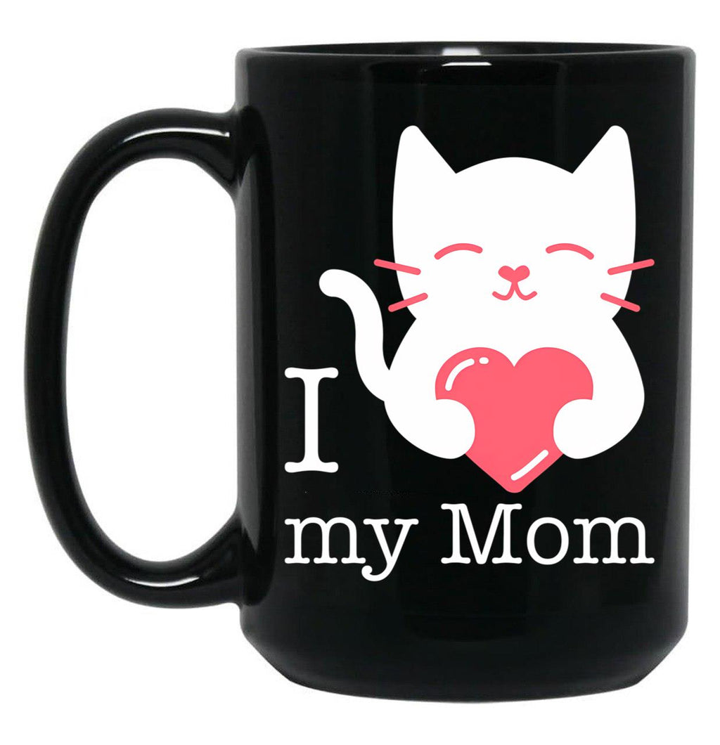 I Love My Mom With Heart And Cute Cat Black Coffee Mug