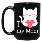 I Love My Mom With Heart And Cute Cat Black Coffee Mug