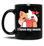 I Love My Mom (16) Black Coffee Mug