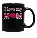 I Love My Mom (17) Black Coffee Mug - Black
