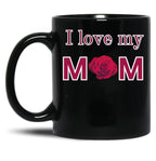 I Love My Mom (17) Black Coffee Mug