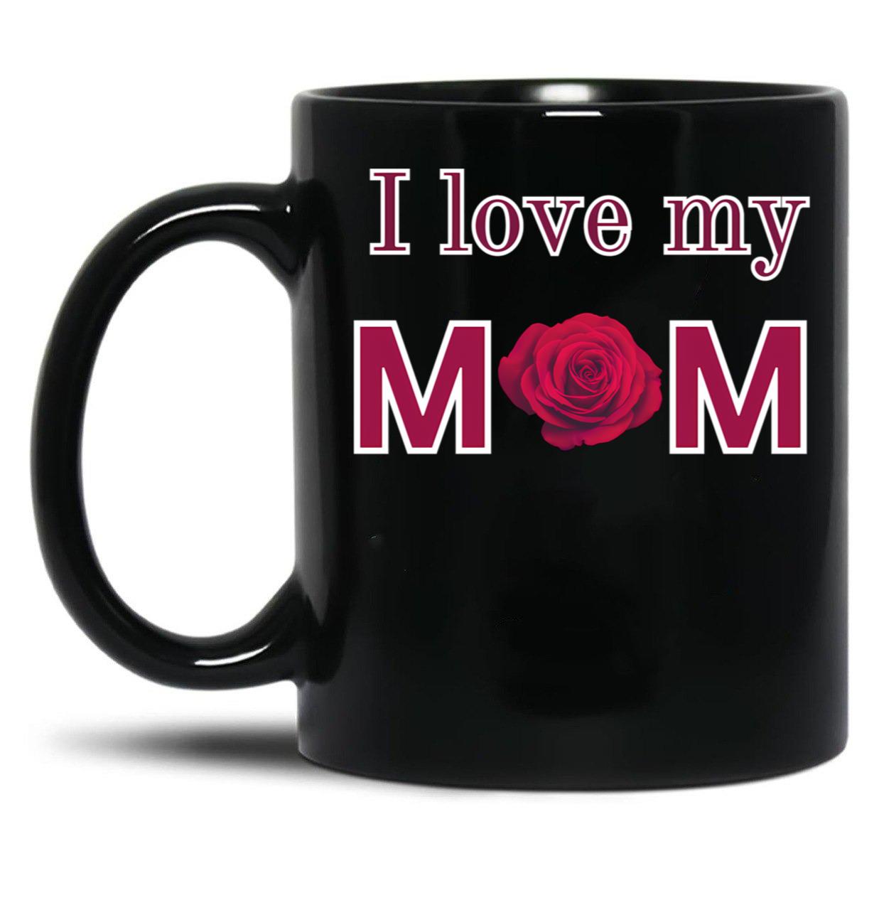 I Love My Mom (17) Black Coffee Mug