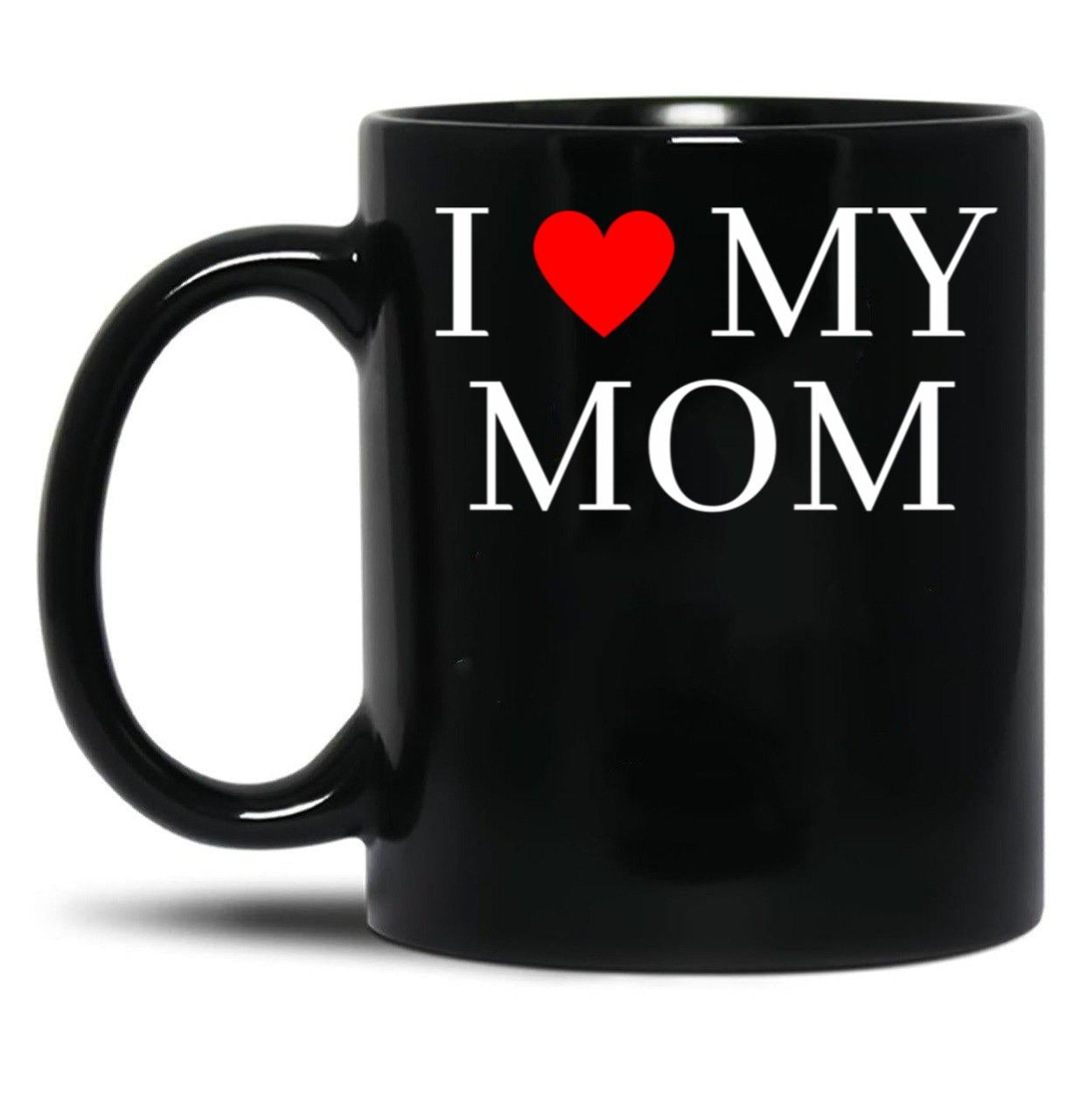 I Love My Mom (19) Black Coffee Mug
