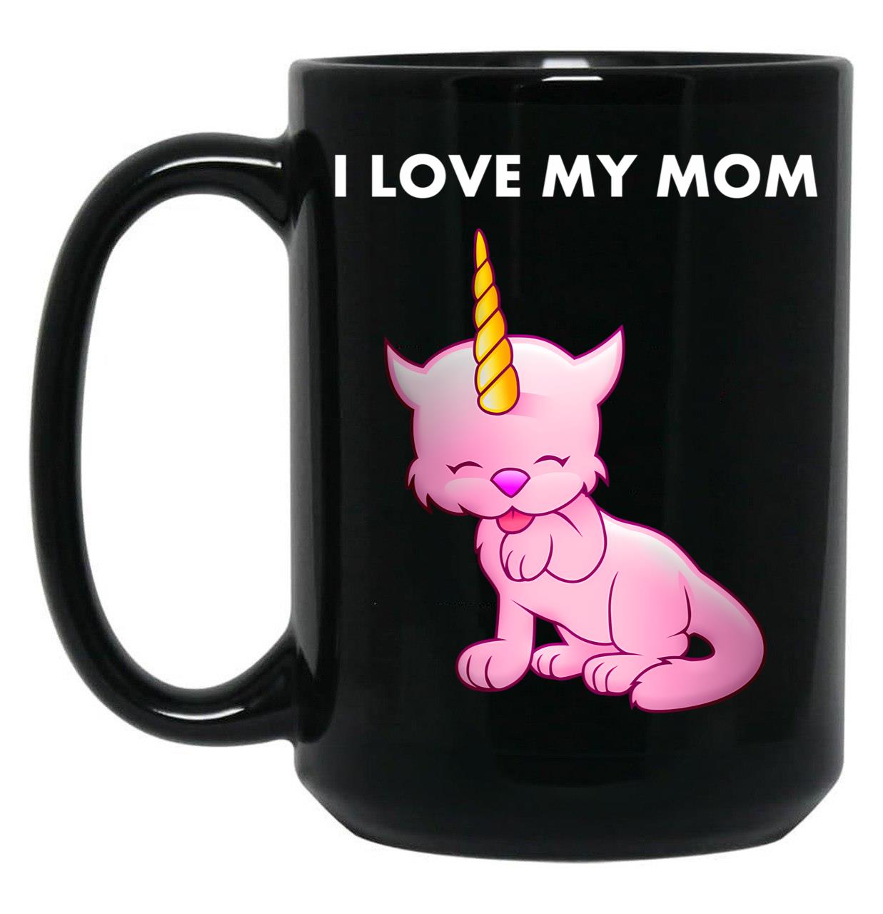 I Love My Mom (1) Black Coffee Mug