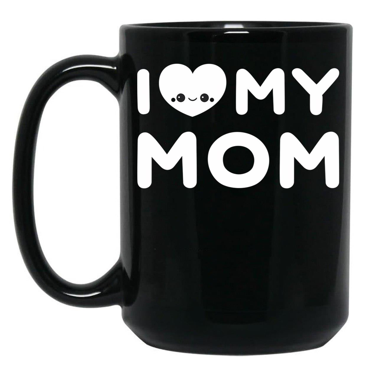 I Love My Mom (21) Black Coffee Mug
