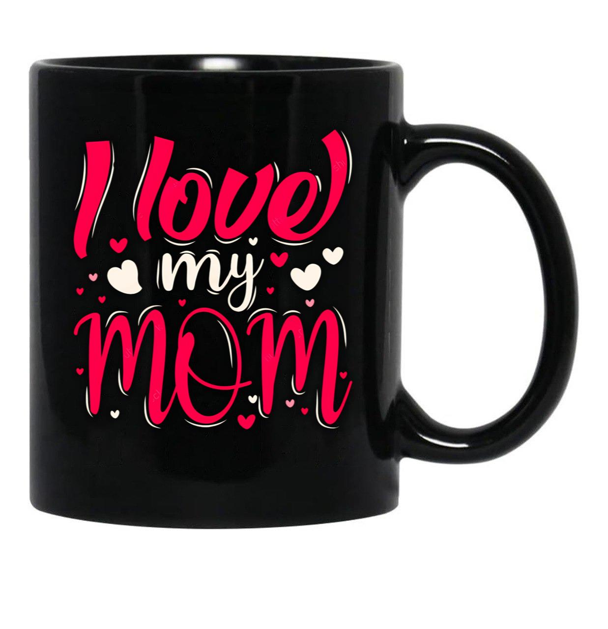 I Love My Mom (26) Black Coffee Mug - Black