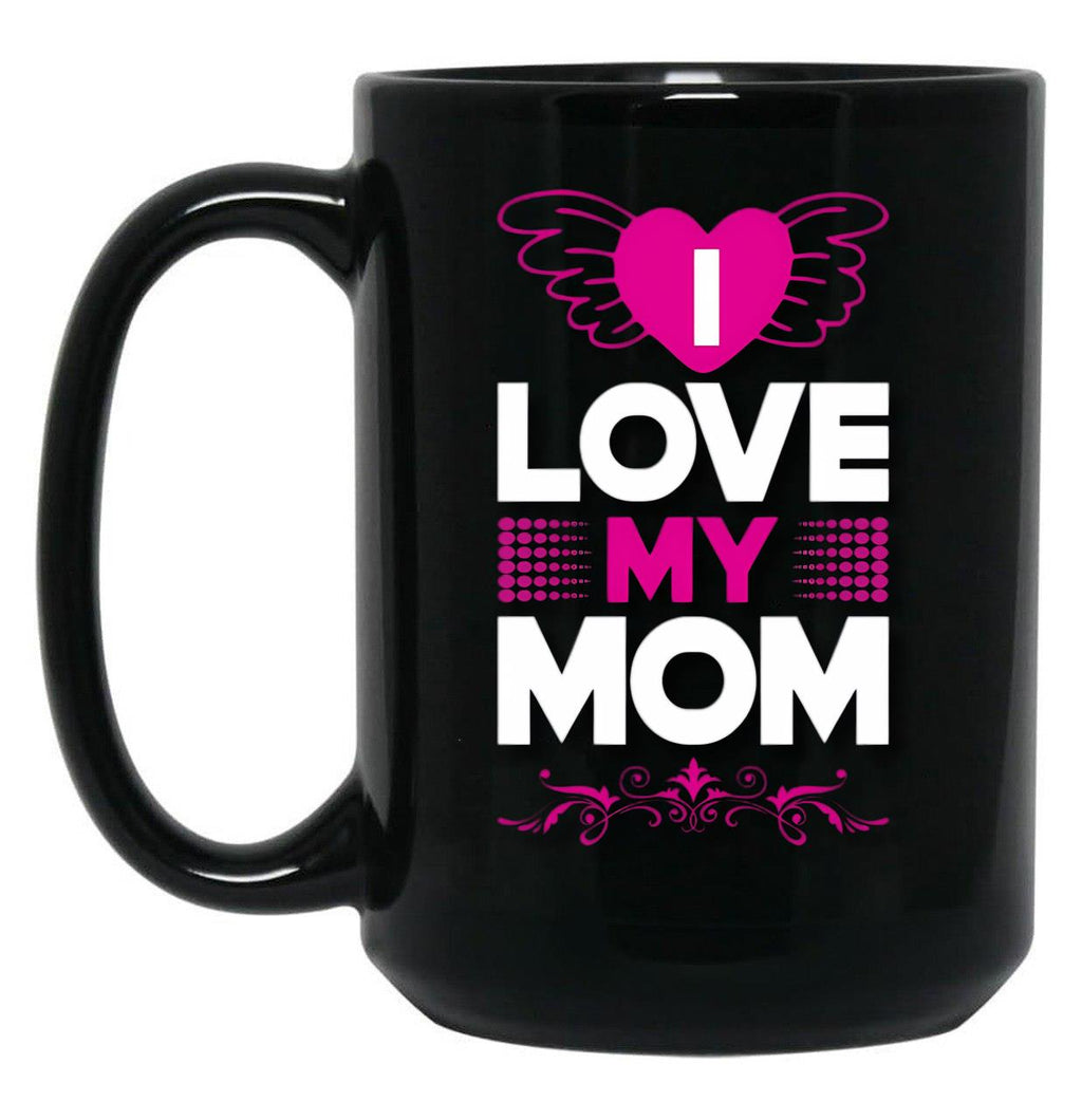 I Love My Mom (27) Black Coffee Mug