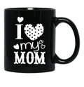 I Love My Mom (28) Black Coffee Mug - Black