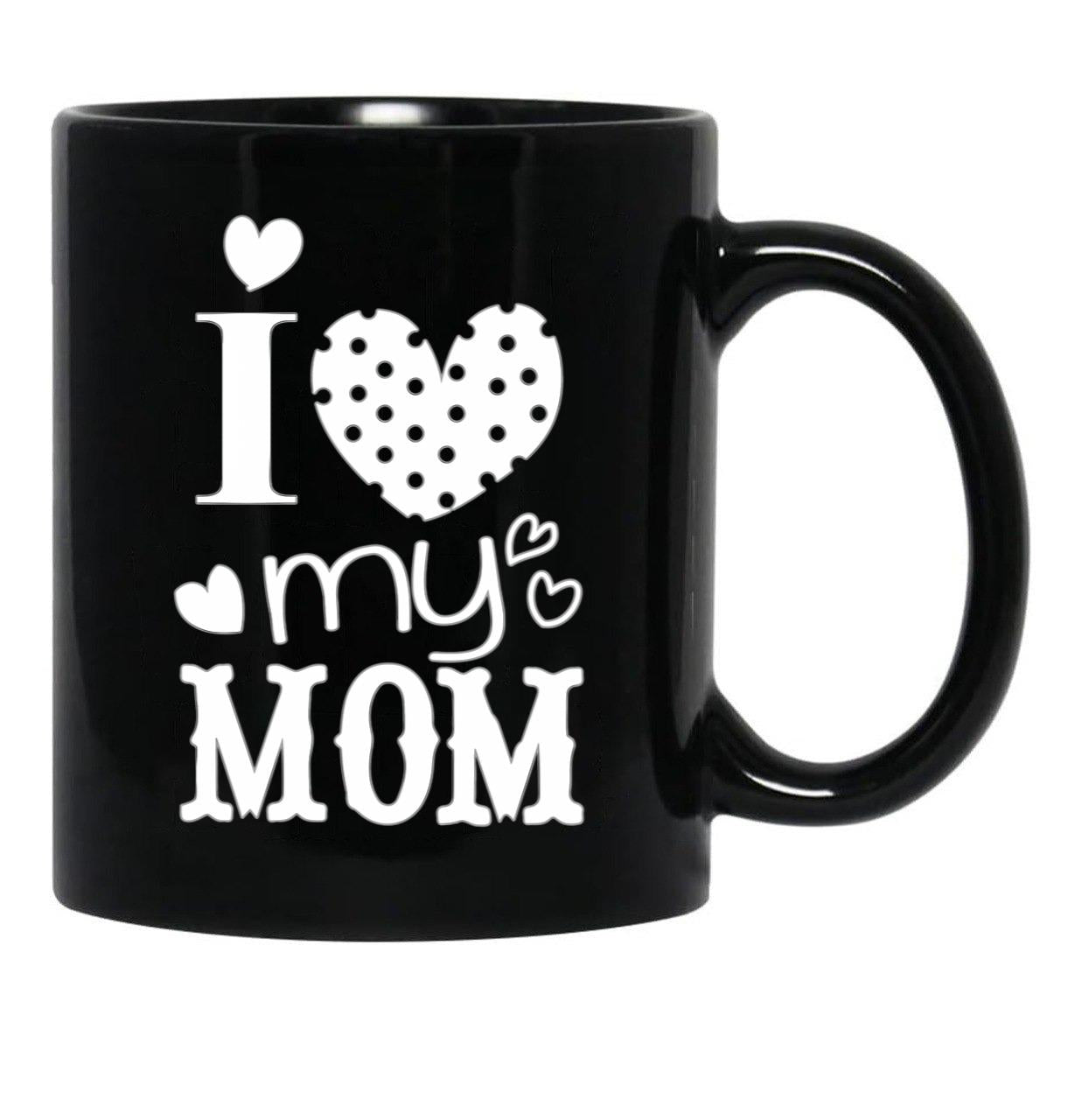 I Love My Mom (28) Black Coffee Mug - Black