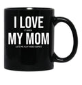 I Love My Mom (29) Black Coffee Mug - Black