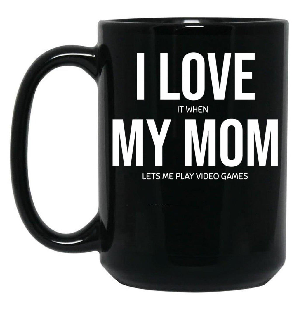 I Love My Mom (29) Black Coffee Mug