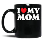 I Love My Mom (31) Black Coffee Mug