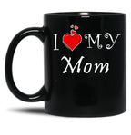 I Love My Mom (33) Black Coffee Mug