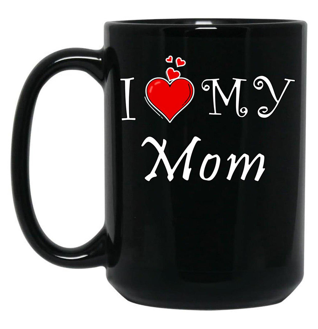 I Love My Mom (33) Black Coffee Mug