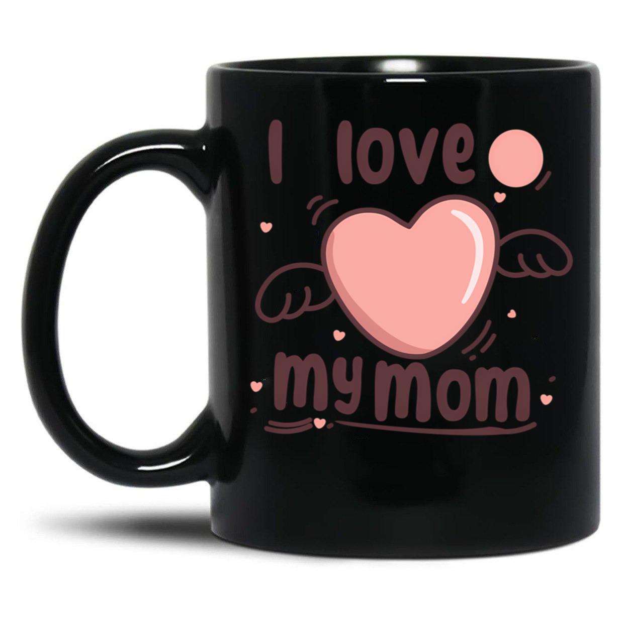 I Love My Mom (35) Black Coffee Mug