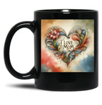 I Love My Mom (37) Black Coffee Mug