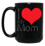 I Love My Mom (38) Black Coffee Mug