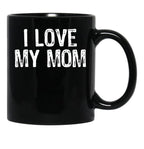 I Love My Mom (4) Black Coffee Mug - Black